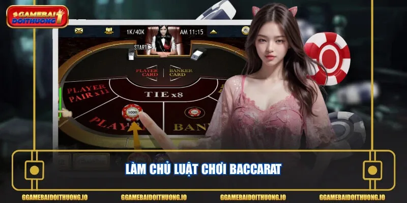 Làm chủ luật chơi Baccarat